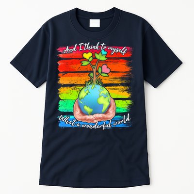 I Think To Myself What A Wonderful World Tall T-Shirt