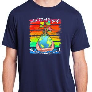 I Think To Myself What A Wonderful World Adult ChromaSoft Performance T-Shirt