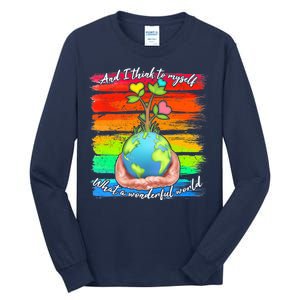 I Think To Myself What A Wonderful World Tall Long Sleeve T-Shirt