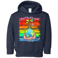 I Think To Myself What A Wonderful World Toddler Hoodie