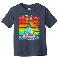 I Think To Myself What A Wonderful World Toddler T-Shirt