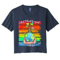 I Think To Myself What A Wonderful World Crop Top