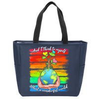 I Think To Myself What A Wonderful World Zip Tote Bag