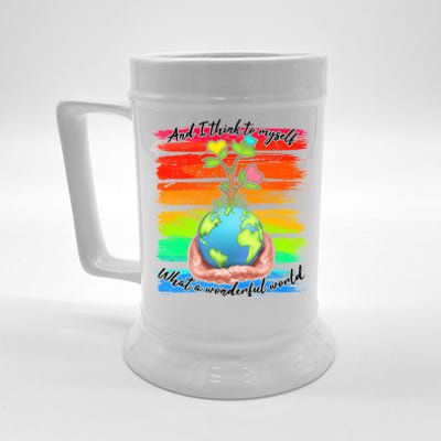 I Think To Myself What A Wonderful World Beer Stein