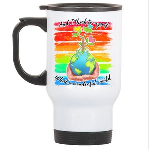 I Think To Myself What A Wonderful World Stainless Steel Travel Mug