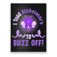 I Told Alzheimer's To Buzz Off Purple Ribbon Bee Poster
