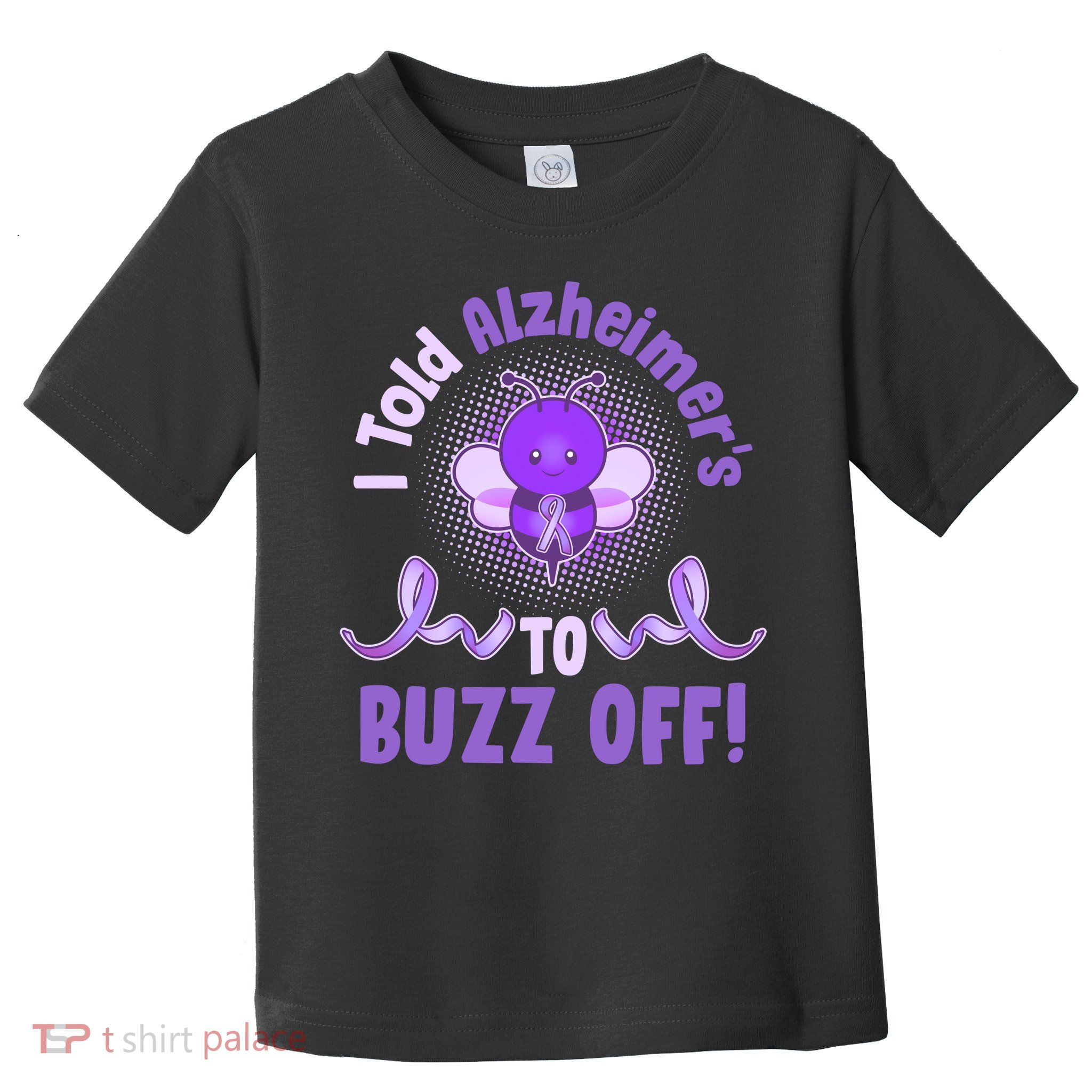 I Told Alzheimer's To Buzz Off Purple Ribbon Bee Toddler T-Shirt