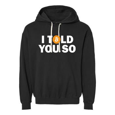 I Told You So Funny Bitcoin Garment-Dyed Fleece Hoodie