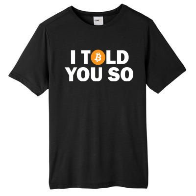 I Told You So Funny Bitcoin Tall Fusion ChromaSoft Performance T-Shirt