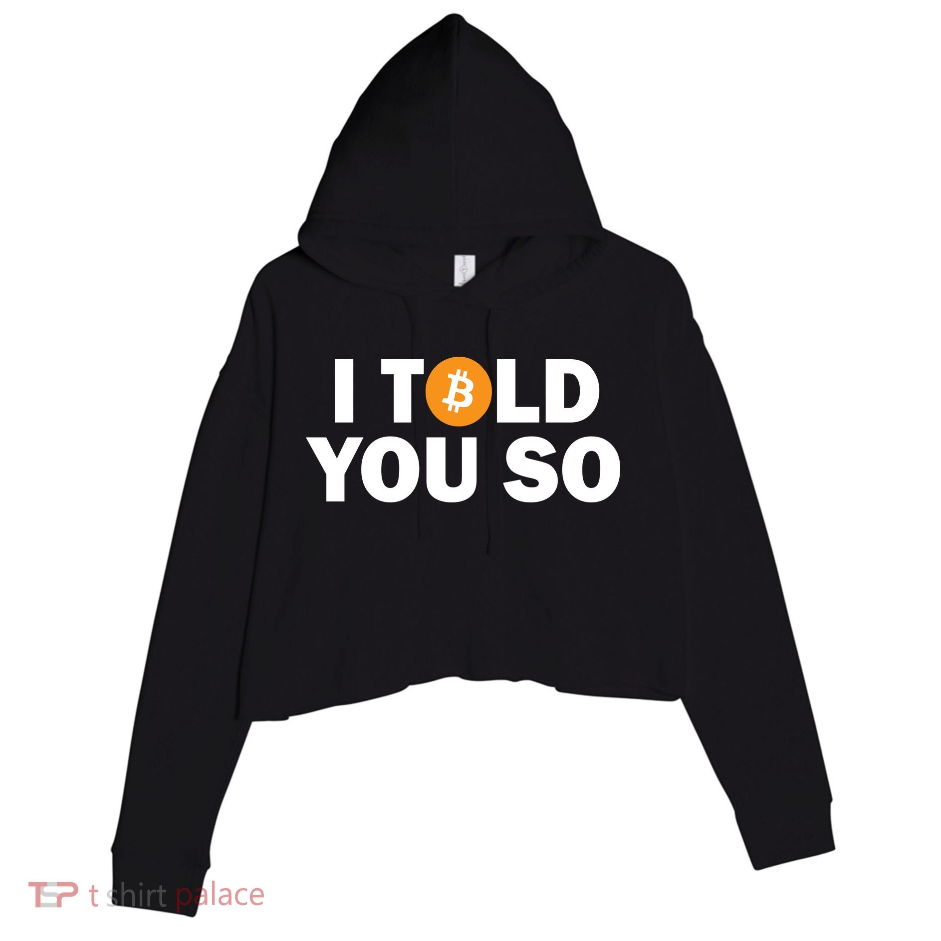 I Told You So Funny Bitcoin Crop Fleece Hoodie