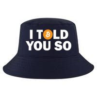 I Told You So Funny Bitcoin Cool Comfort Performance Bucket Hat