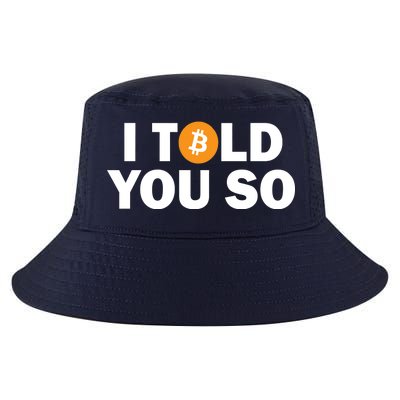 I Told You So Funny Bitcoin Cool Comfort Performance Bucket Hat