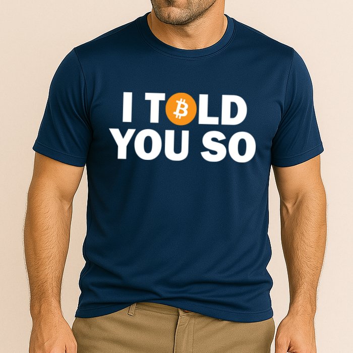 I Told You So Funny Bitcoin Performance Shirt