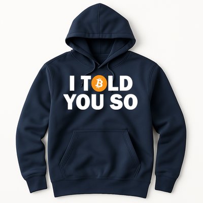 I Told You So Funny Bitcoin Hoodie