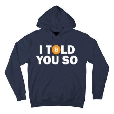 I Told You So Funny Bitcoin Hoodie