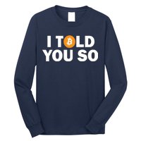 I Told You So Funny Bitcoin Long Sleeve Shirt