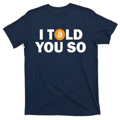 I Told You So Funny Bitcoin T-Shirt