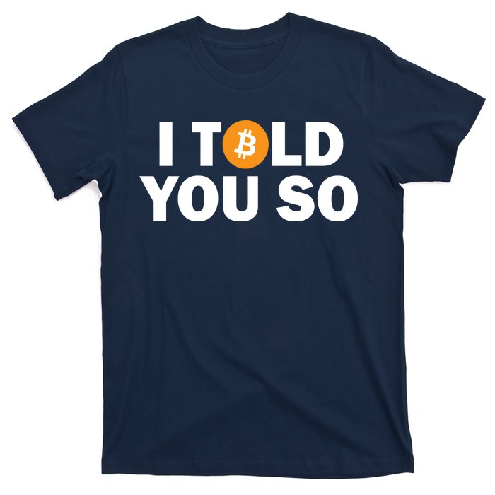 I Told You So Funny Bitcoin T-Shirt