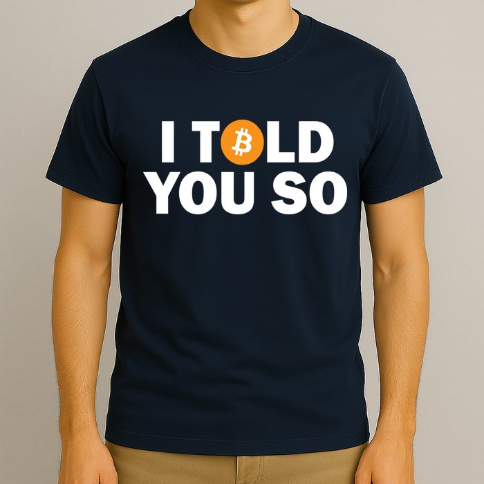 I Told You So Funny Bitcoin T-Shirt