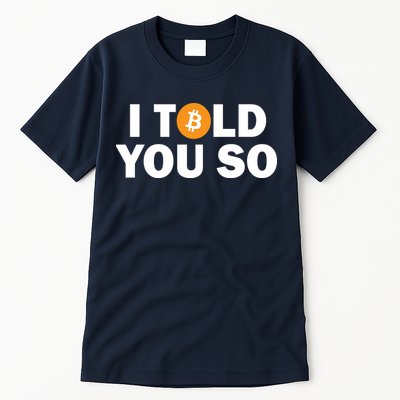 I Told You So Funny Bitcoin Tall T-Shirt