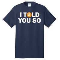 I Told You So Funny Bitcoin Tall T-Shirt