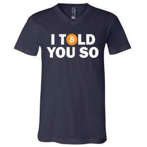 I Told You So Funny Bitcoin V-Neck T-Shirt