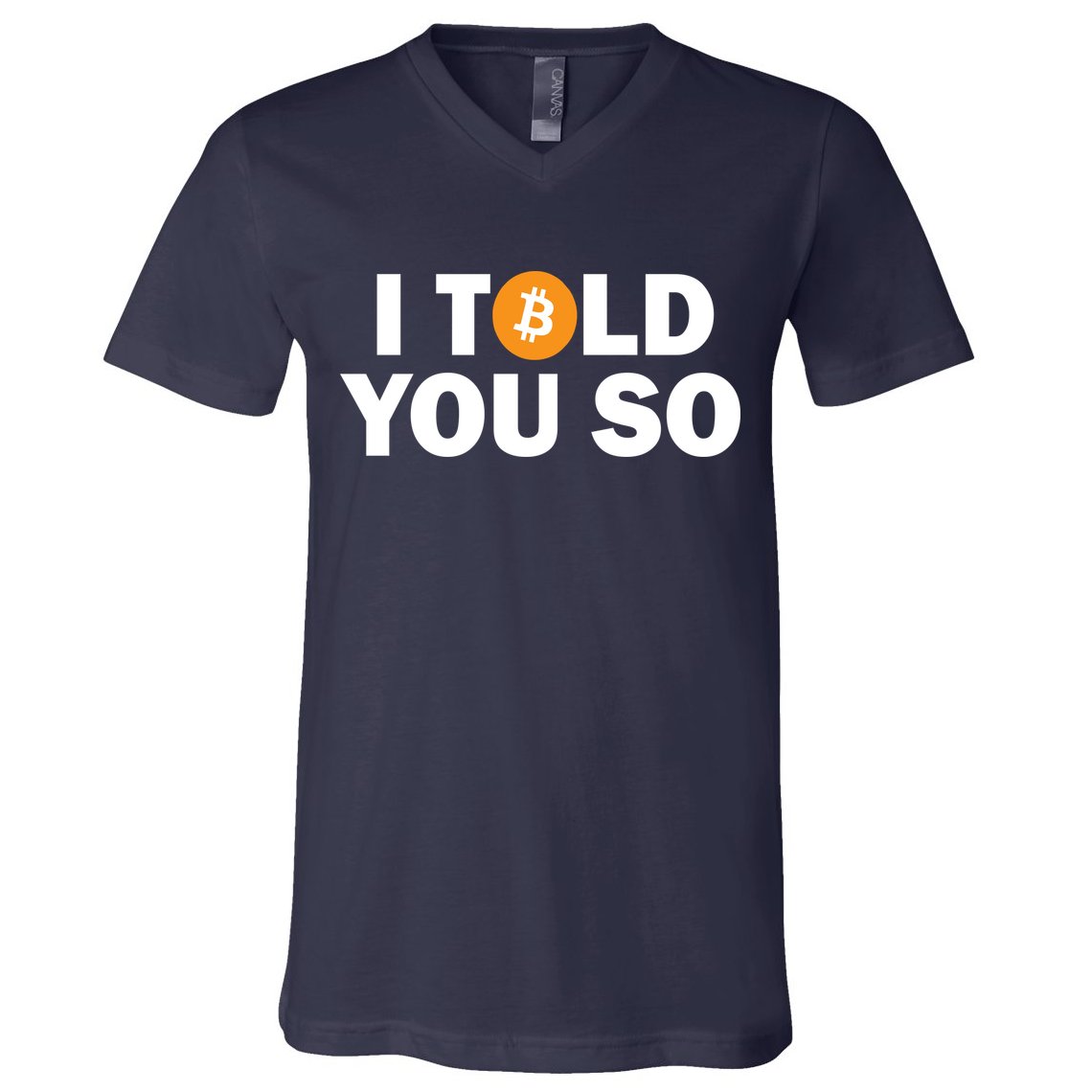 I Told You So Funny Bitcoin V-Neck T-Shirt