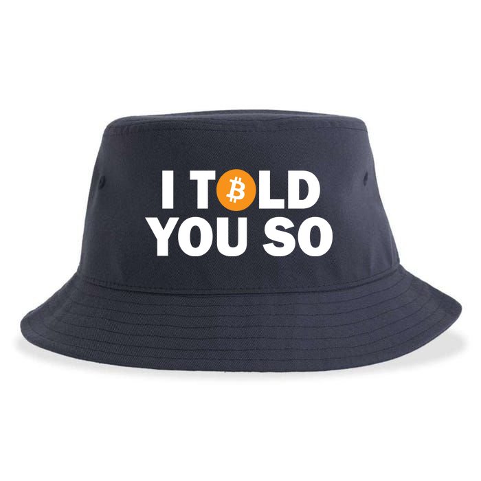 I Told You So Funny Bitcoin Sustainable Bucket Hat