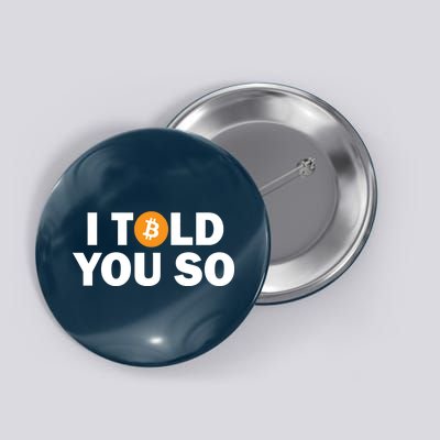 I Told You So Funny Bitcoin Button