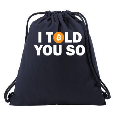 I Told You So Funny Bitcoin Drawstring Bag