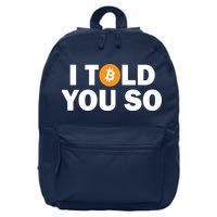 I Told You So Funny Bitcoin 16 in Basic Backpack