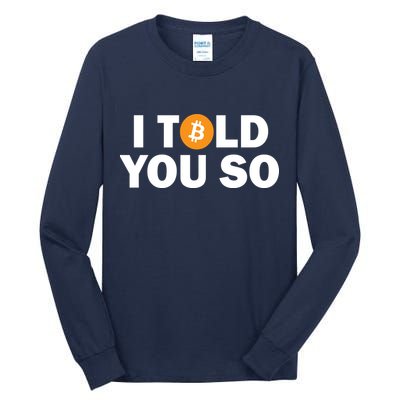 I Told You So Funny Bitcoin Tall Long Sleeve T-Shirt