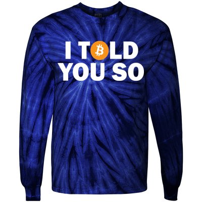 I Told You So Funny Bitcoin Tie-Dye Long Sleeve Shirt