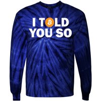 I Told You So Funny Bitcoin Tie-Dye Long Sleeve Shirt