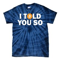 I Told You So Funny Bitcoin Tie-Dye T-Shirt