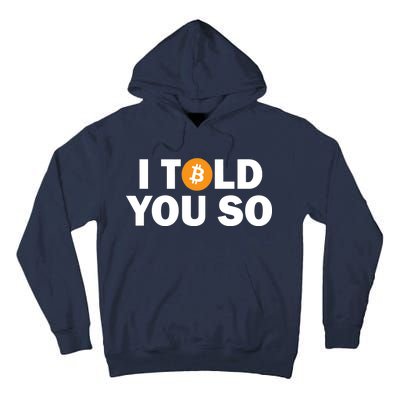 I Told You So Funny Bitcoin Tall Hoodie