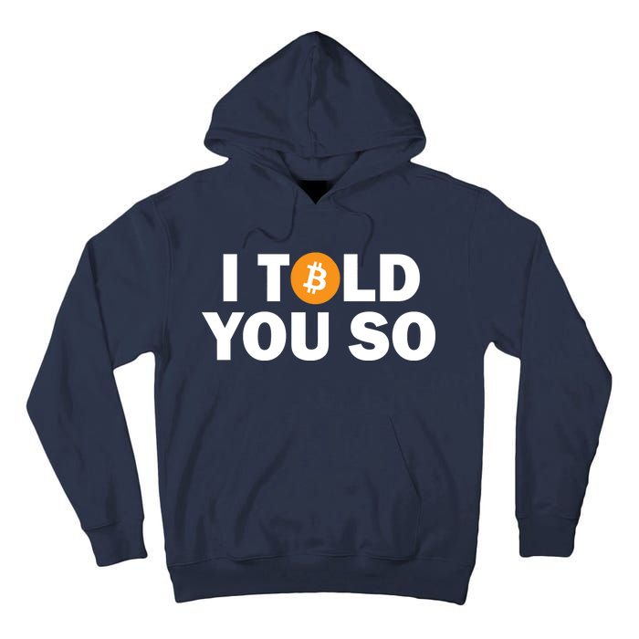 I Told You So Funny Bitcoin Tall Hoodie