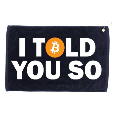 I Told You So Funny Bitcoin Grommeted Golf Towel