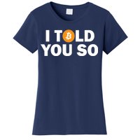 I Told You So Funny Bitcoin Women's T-Shirt