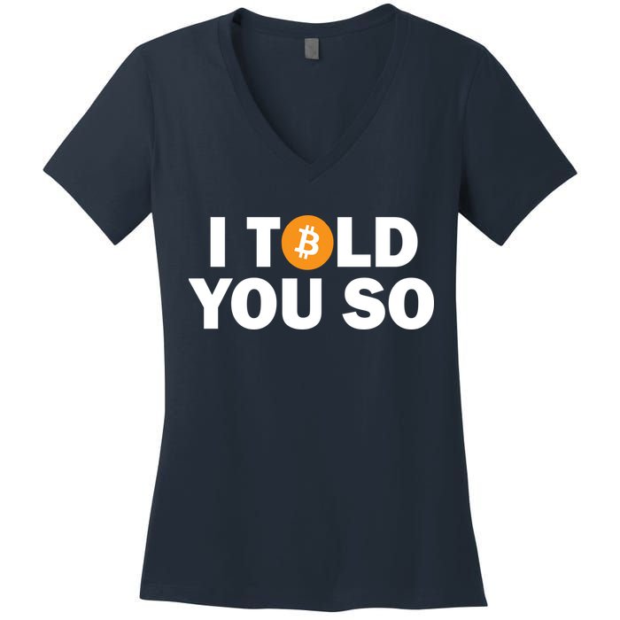 I Told You So Funny Bitcoin Women's V-Neck T-Shirt