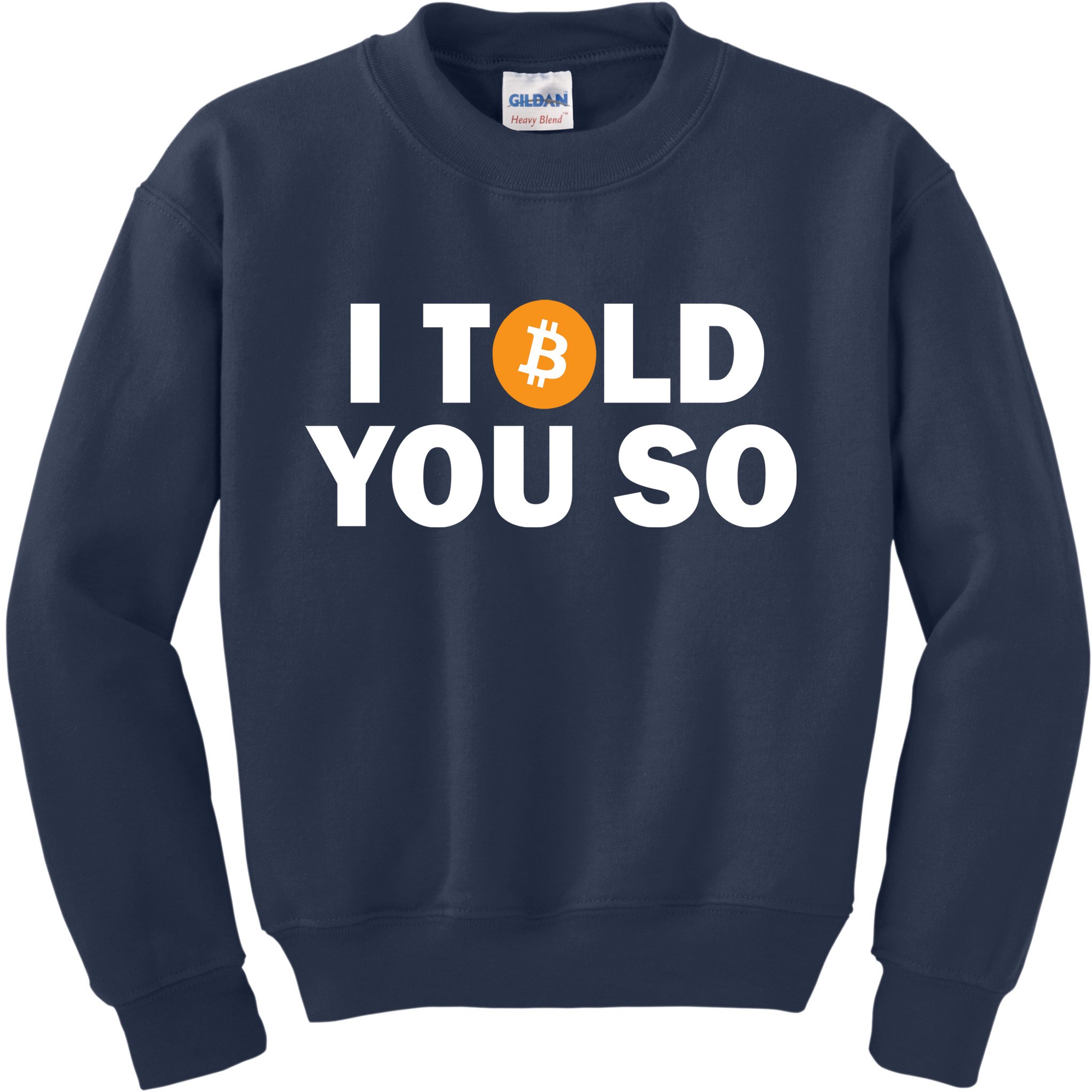 I Told You So Funny Bitcoin Kids Sweatshirt