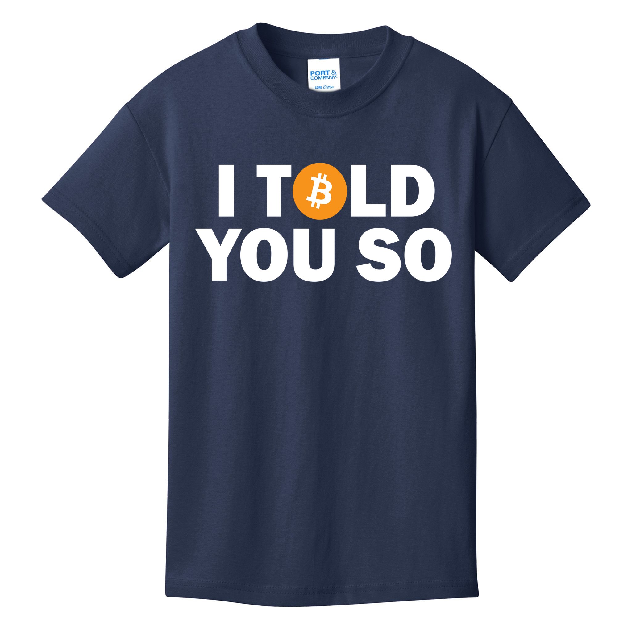 I Told You So Funny Bitcoin Kids T-Shirt