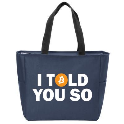 I Told You So Funny Bitcoin Zip Tote Bag