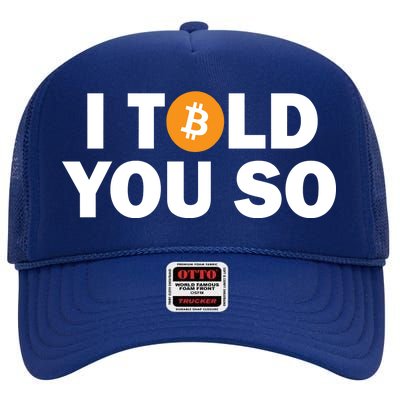 I Told You So Funny Bitcoin High Crown Mesh Back Trucker Hat