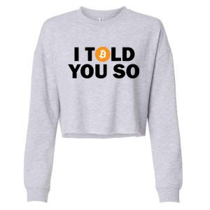 I Told You So Funny Bitcoin Cropped Pullover Crew