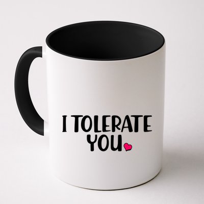 I Tolerate You Funny Anti Valentines Day Mug