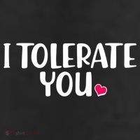 I Tolerate You Funny Anti Valentines Day 11oz C Handle Ceramic Mug