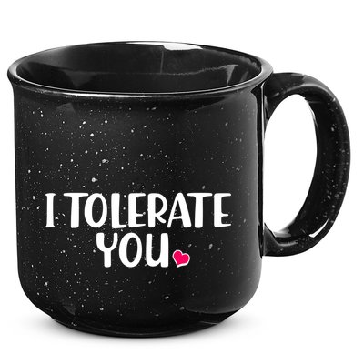 I Tolerate You Funny Anti Valentines Day 15oz Campfire Ceramic Mug