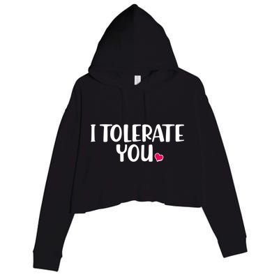 I Tolerate You Funny Anti Valentines Day Crop Fleece Hoodie