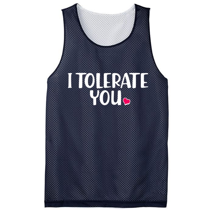 I Tolerate You Funny Anti Valentines Day Mesh Reversible Basketball Jersey Tank